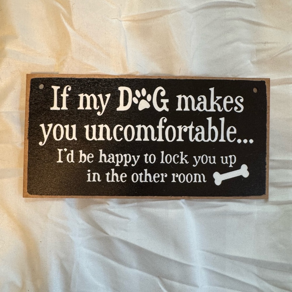 Black and White Dog Quote Sign